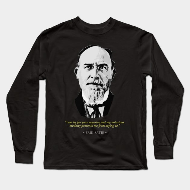 Eric Satie Quote Long Sleeve T-Shirt by Nerd_art